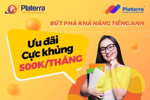 BỨT PHÁ kỹ năng Tiếng Anh với HỌC PHÍ ƯU ĐÃI CỰC KHỦNG CHỈ 500K/ THÁNG