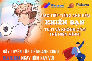 GIAO TIẾP TIẾNG ANH KÉM KHIẾN BẠN TỰ TI VÀ KHÔNG DÁM THỂ HIỆN MÌNH?