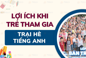 Lợi ích khi trẻ tham gia trại hè tiếng anh mà cha mẹ nên biết