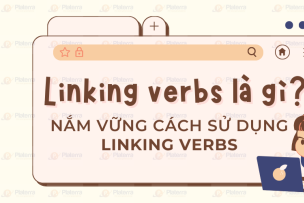 Linking verb là gì? Nắm vững cách sử dụng Linking verbs