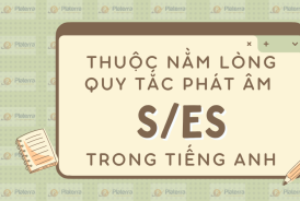 Thuộc nằm lòng quy tắc phát âm "S/ES" trong tiếng Anh